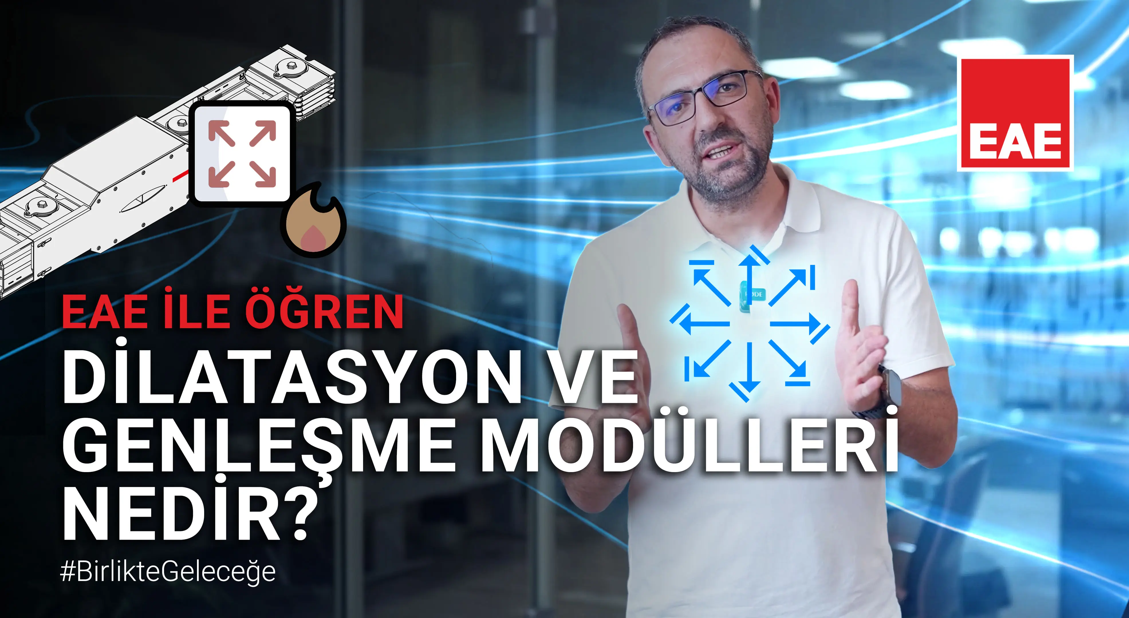 Dilatasyon ve Genleşme Modülleri Nedir? | EAE ile Öğren