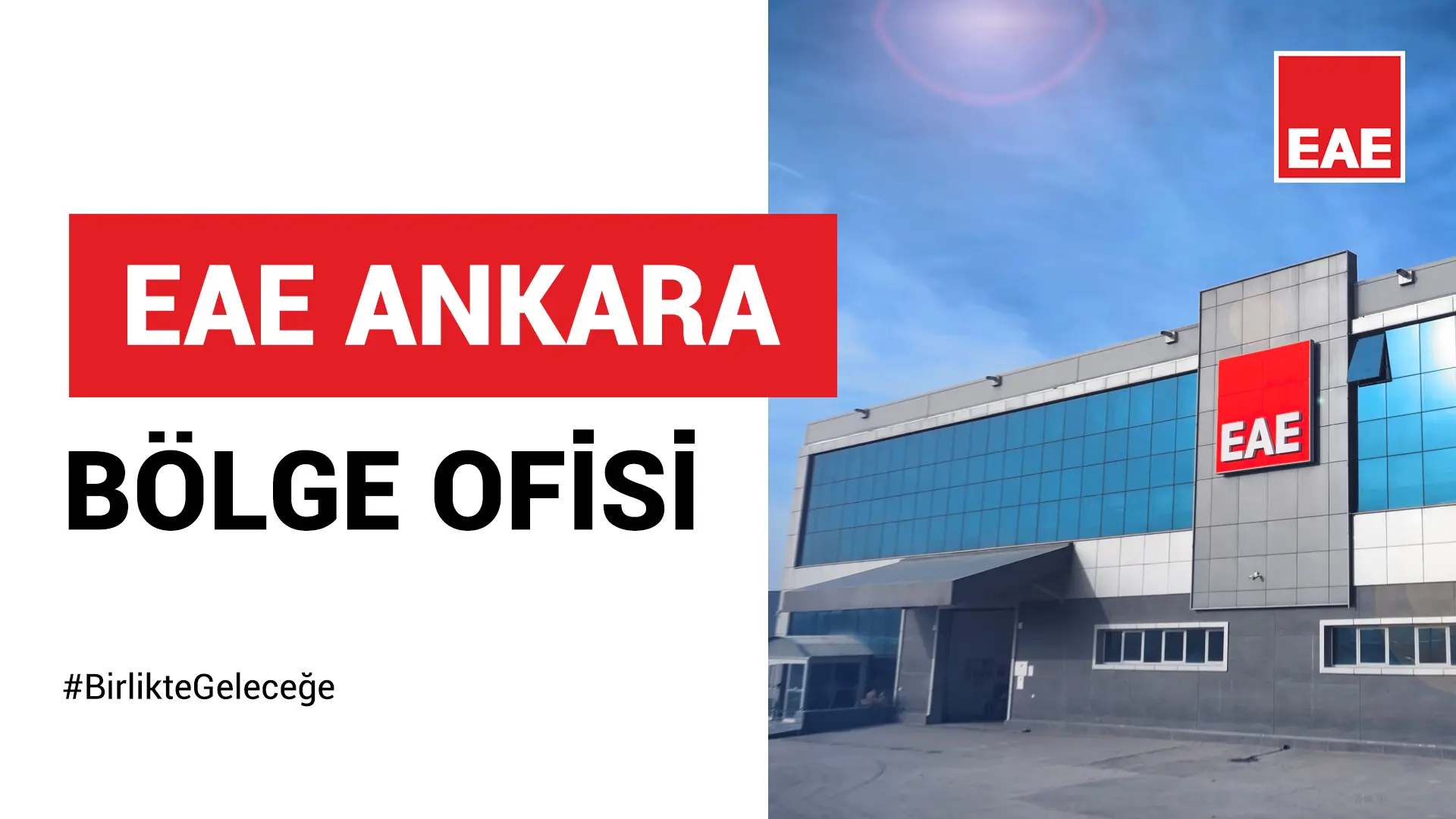 EAE Ankara Bölge Ofisi: 2005’ten Günümüze Değer Katan Çözümler