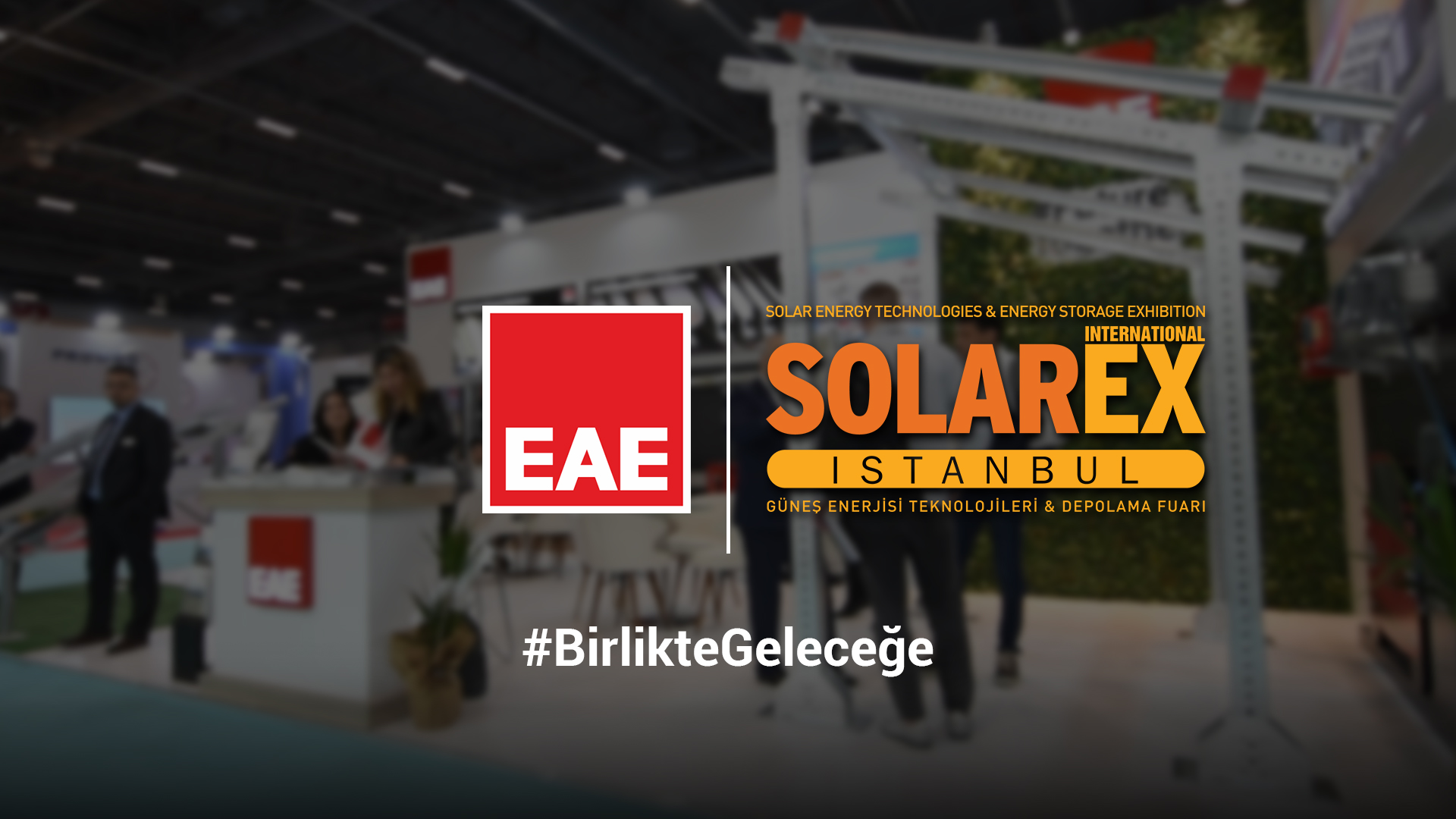 Tüm enerjimizle 16. SolarEX İstanbul fuarındayız!